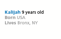 Kalijah: 9/13 Years Old